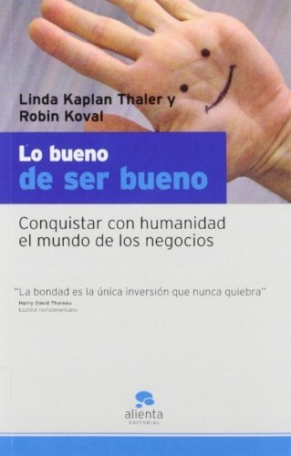 Lo Bueno De Ser Bueno - Kaplan Thaler (libro) - Nuevo