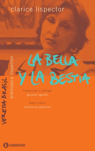 La Bella Y La Bestia, Clarice Lispector, Ed. Corregidor
