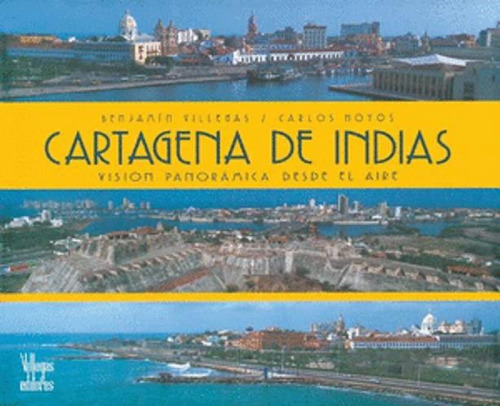 Libro Cartagena De Indias: Visión Panoramica Desde El Aire