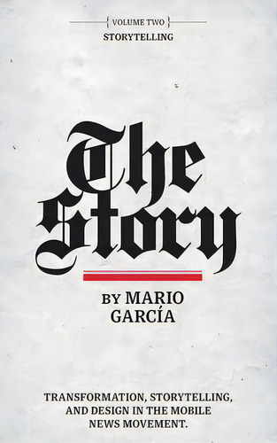 The Story : Volume Ii: Storytelling, De Mario Garcia. Editorial Thane & Prose, Tapa Dura En Inglés