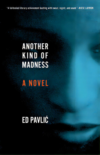 Another Kind Of Madness, De Pavlic, Ed. Editorial Milkweed Ed, Tapa Dura En Inglés