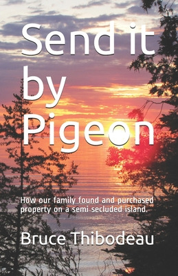 Libro Send It By Pigeon: How Our Family Found And Purchas...