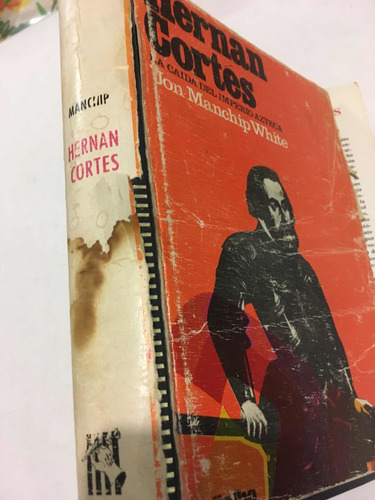 La Caída Del Imperio Azteca. Hernán Cortés (Usado)