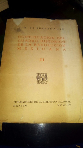 Continuacion Del Cuadro Historico De La Revolucion Mexicana 