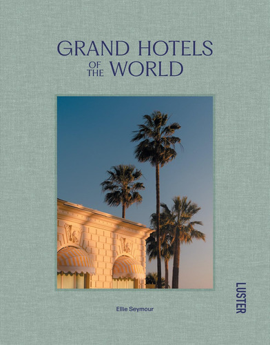 Libro:  Grand Hotels Of The World