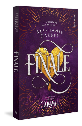 Finale (Trilogia Caraval, vol. 3) (Pela Gutenberg), de Stephanie Garber. Editora GUTENBERG - AUTENTICA, capa mole em português