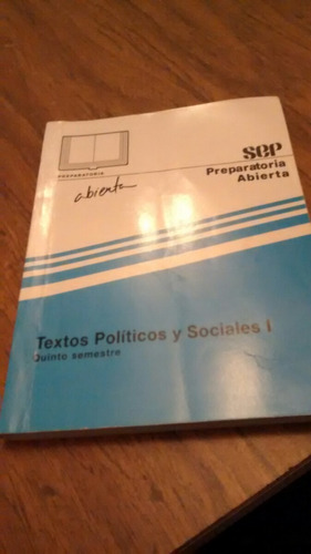 Textos Políticos Y Sociales I 5to Semestre  Prepa Abierta