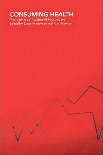 Consuming Health, De Saras Henderson. Editorial Taylor Francis Ltd, Tapa Blanda En Inglés