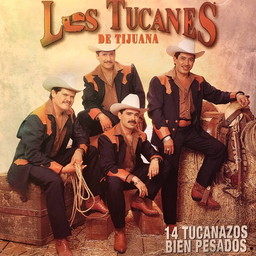 Cd Los Tucanes De Tijuana 14 Tucanazos Bien Pesados