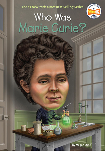 Book: Who Was Marie Curie? / Megan Stine