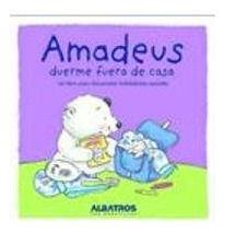 Libro Amadeus Duerme Fuera De Casa (cartone) - Cantillon Eli