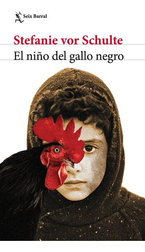 El Niño Del Gallo Negro / Schulte, Stefanie Vor