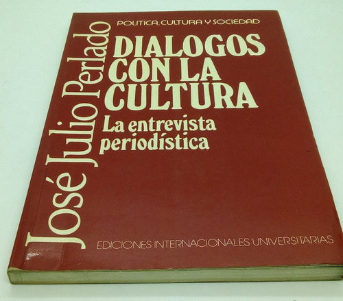 Diálogos Con La Cultura.                Perlado, José Julio.