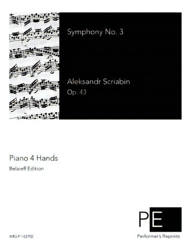 Symphony No. 3: Piano 4 Hands, De Scriabin, Aleksandr., Vol. 1. Editorial Createspace, Tapa Blanda En Inglés