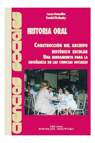 Historia Oral - Laura Benadiba, Daniel Plotinsky -  Noveduc