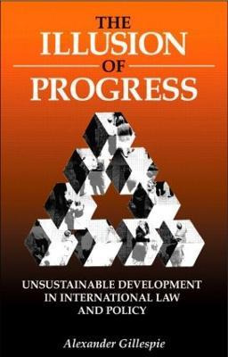 Libro The Illusion Of Progress - Alexander Gillespie