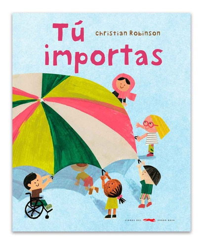 Tú Importas -  Christian Robinson - Zorro Rojo 