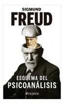 Comprar Esquema del psicoanálisis, de Sigmund, Freud. Editorial PAIDÓS, tapa pasta blanda, edición 1 en español, 2021