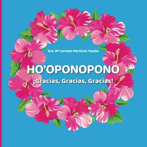 Libro: Hooponopono: ¡gracias, Gracias, Gracias! (spanish Ed