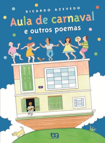 Aula de carnaval, de Azevedo, Ricardo. Série Poesia para crianças Editora Somos Sistema de Ensino, capa mole em português, 2009