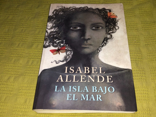 La Isla Bajo El Mar - Isabel Allende - Sudamericana