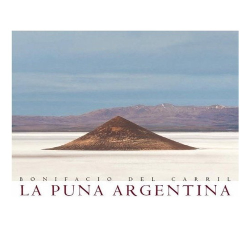 La Puna Argentina - Bonifacio Del Carril - Larivière T Dura