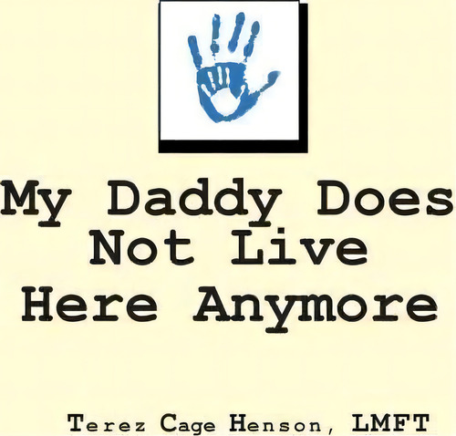 My Daddy Does Not Live Here Anymore, De Lmft Terez Henson. Editorial Createspace Independent Publishing Platform, Tapa Blanda En Inglés