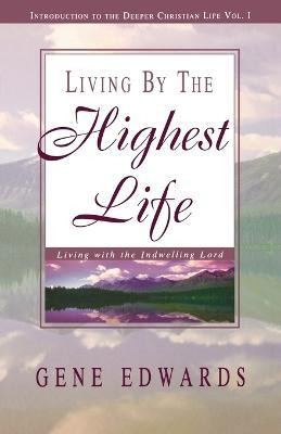Libro Living By The Highest Life - Gene Edwards