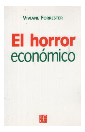 El Horror Económico, De Viviane Forrester