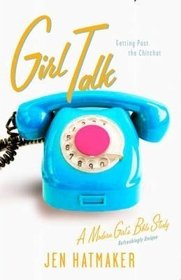 Girl Talk - Jen Hatmaker (paperback)