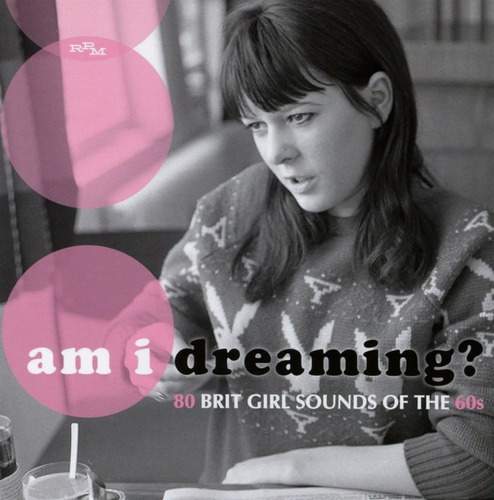 Cd: Am I Dreaming: 80 Sonidos De Chicas Británicas De Los 60
