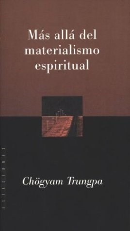 Mas Alla Del Materialismo Espiritual - Trungpa Chogyam (pap