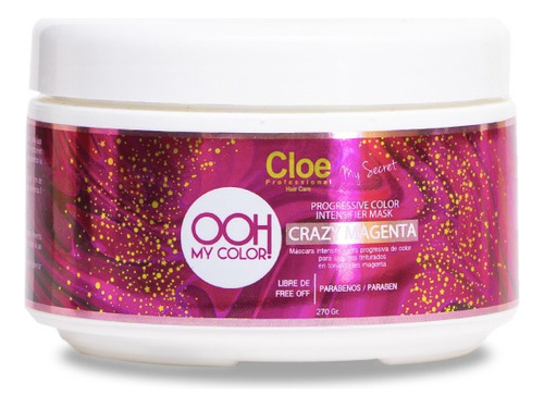  Máscara Cloe Professional Ooh My Color Crazy Magenta 270g