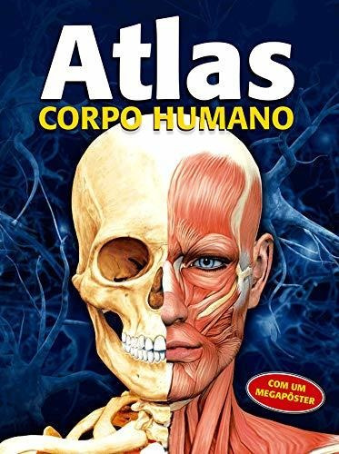 Livro Atlas - Corpo Humano - Acompanha Um Mega Poster