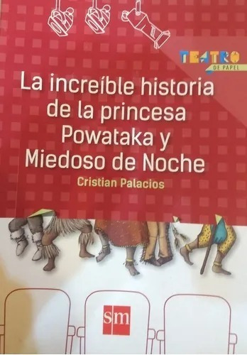 La Increible Historia De La Princesa Powataka - Sm