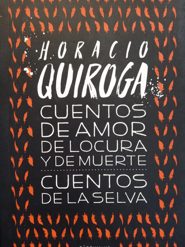 Cuentos De Amor De Locura Y De Muerte. Dl Selva Quiroga Cr