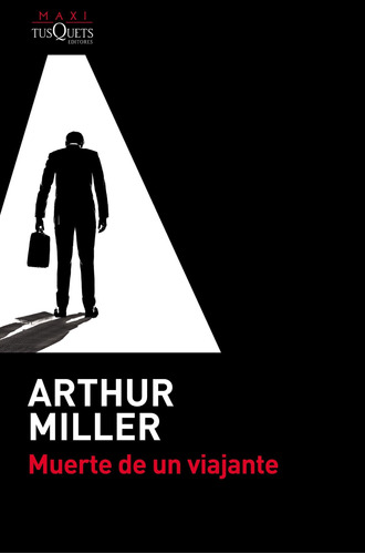 Muerte De Un Viajante De Arthur Miller - Tusquets