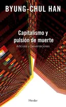 Comprar Capitalismo Y Pulsión De Muerte. Artículos Y Conversaciones
