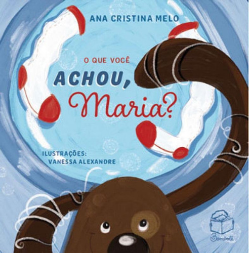 O Que Você Achou, Maria?, De Melo, Ana Cristina. Editora Bambole Editora, Capa Mole Em Português