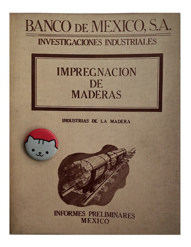 Monografía Impregnación De Madera Bando De México 97nl115