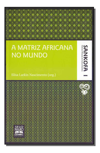 Libro Matriz Africana No Mundo A De Nascimento Elisa Larkin