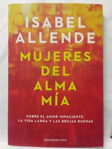 Mujeres Del Alma Mía Isabel Allende (enviamos) Novedad 