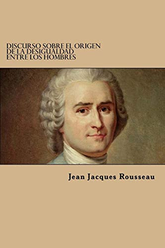 Discurso Sobre El Origen De La Desigualdad Entre Los Hombres