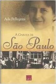 Livro A Garota De São Paulo - Ada Pellegrini [2004]