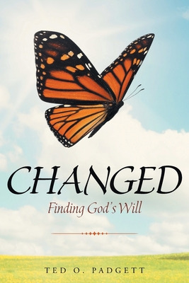 Libro Changed: Finding God's Will - Padgett, Ted O.