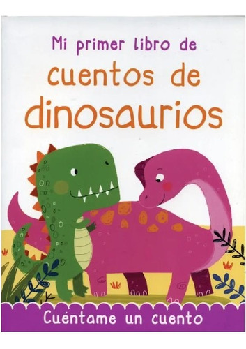 Libro Niños: Mi Primer Libro De Cuentos De Dinosaurios
