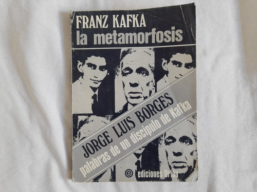 La Metamorfosis, Franz Kafka, Jorge Borges, Discipulo, Orion