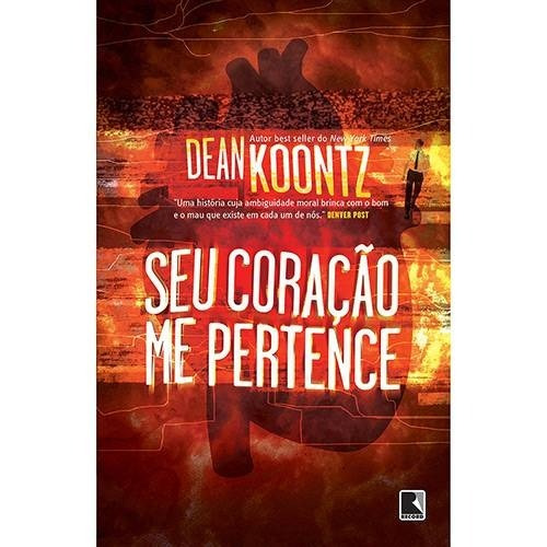 Livro Seu Coração Me Pertence - Dean Koontz