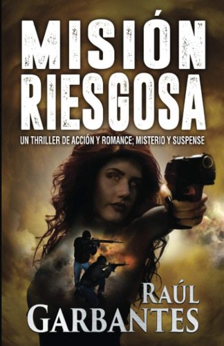 Libro: Misión Riesgosa: Un Thriller De Acción Y Romance Mist