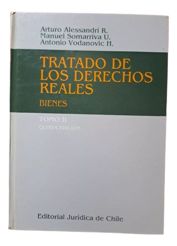 Tratado De Los Derechos Reales: Bienes, Alessandri, Et All.